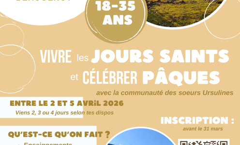Vivre les jours saints et Pâques avec les soeurs Ursulines – 18/35 ans